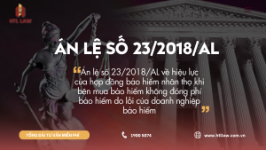 Án lệ số 23/2018/AL về hiệu lực của hợp đồng bảo hiểm nhân thọ khi bên mua bảo hiểm không đóng phí bảo hiểm do lỗi của doanh nghiệp bảo hiểm