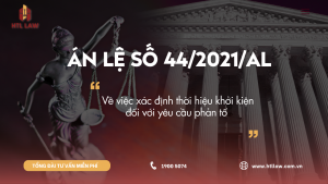 ÁN LỆ SỐ 44/2021/AL Về việc xác định thời hiệu khởi kiện đối với yêu cầu phản tố