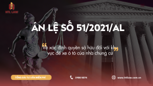 ÁN LỆ SỐ 51/2021/AL Về xác định quyền sở hữu
