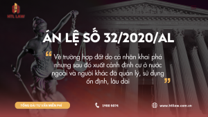 Án lệ số 32/2020/AL - Về trường hợp đất do cá nhân khai phá nhưng sau đó xuất cảnh định cư ở nước ngoài và người khác đã quản lý, sử dụng ổn định, lâu dài