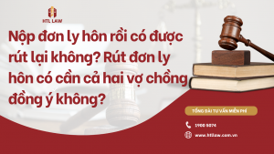 Nộp đơn ly hôn rồi có được rút lại không Rút đơn ly hôn có cần cả hai vợ chồng đồng ý không