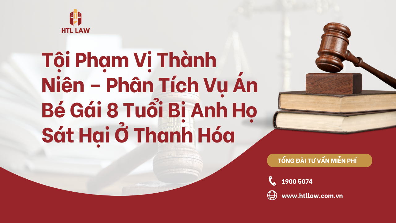 Tội Phạm Vị Thành Niên – Phân Tích Vụ Án Bé Gái 8 Tuổi Bị Anh Họ Sát Hại Ở Thanh Hóa