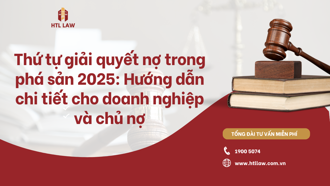 Thứ tự giải quyết nợ trong phá sản 2025: Hướng dẫn chi tiết cho doanh nghiệp và chủ nợ