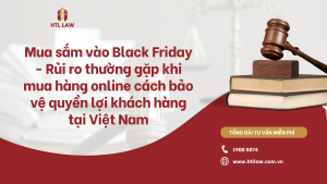 Mua sắm vào Black Friday - Rủi ro thường gặp khi mua hàng online cách bảo vệ quyền lợi khách hàng tại Việt Nam