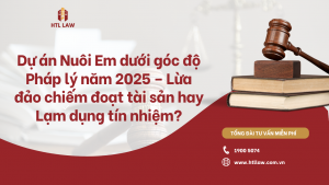 Dự án Nuôi Em dưới góc độ Pháp lý năm 2025 – Lừa đảo chiếm đoạt tài sản hay Lạm dụng tín nhiệm?