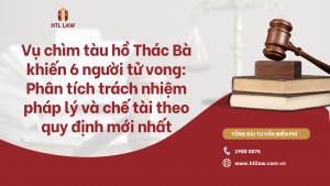 Vụ chìm tàu hồ Thác Bà khiến 6 người tử vong: Phân tích trách nhiệm pháp lý và chế tài theo quy định mới nhất