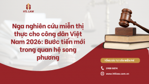 Nga nghiên cứu miễn thị thực cho công dân Việt Nam 2026: Bước tiến mới trong quan hệ song phương