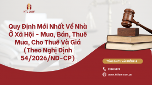 Quy Định Mới Nhất Về Nhà Ở Xã Hội - Mua, Bán, Thuê Mua, Cho Thuê Và Giá (Theo Nghị Định 54/2026/NĐ-CP)