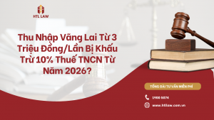Thu Nhập Vãng Lai Từ 3 Triệu Đồng/Lần Bị Khấu Trừ 10% Thuế TNCN Từ Năm 2026?