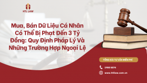 Mua, Bán Dữ Liệu Cá Nhân Có Thể Bị Phạt Đến 3 Tỷ Đồng: Toàn Bộ Quy Định Pháp Lý Và Những Trường Hợp Ngoại Lệ Từ Năm 2026
