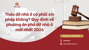 Tháo dỡ nhà ở có phải xin phép không? Quy định về phương án phá dỡ nhà ở mới nhất 2026
