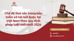 Chế độ thai sản trong bảo hiểm xã hội bắt buộc tại Việt Nam theo quy định pháp luật mới nhất 2026