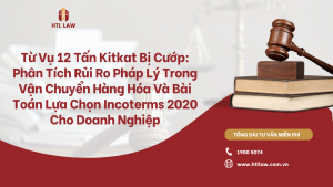 Từ Vụ 12 Tấn Kitkat Bị Cướp: Phân Tích Rủi Ro Pháp Lý Trong Vận Chuyển Hàng Hóa Và Bài Toán Lựa Chọn Incoterms 2020 Cho Doanh Nghiệp
